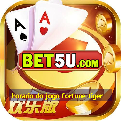 horario do jogo fortune tiger